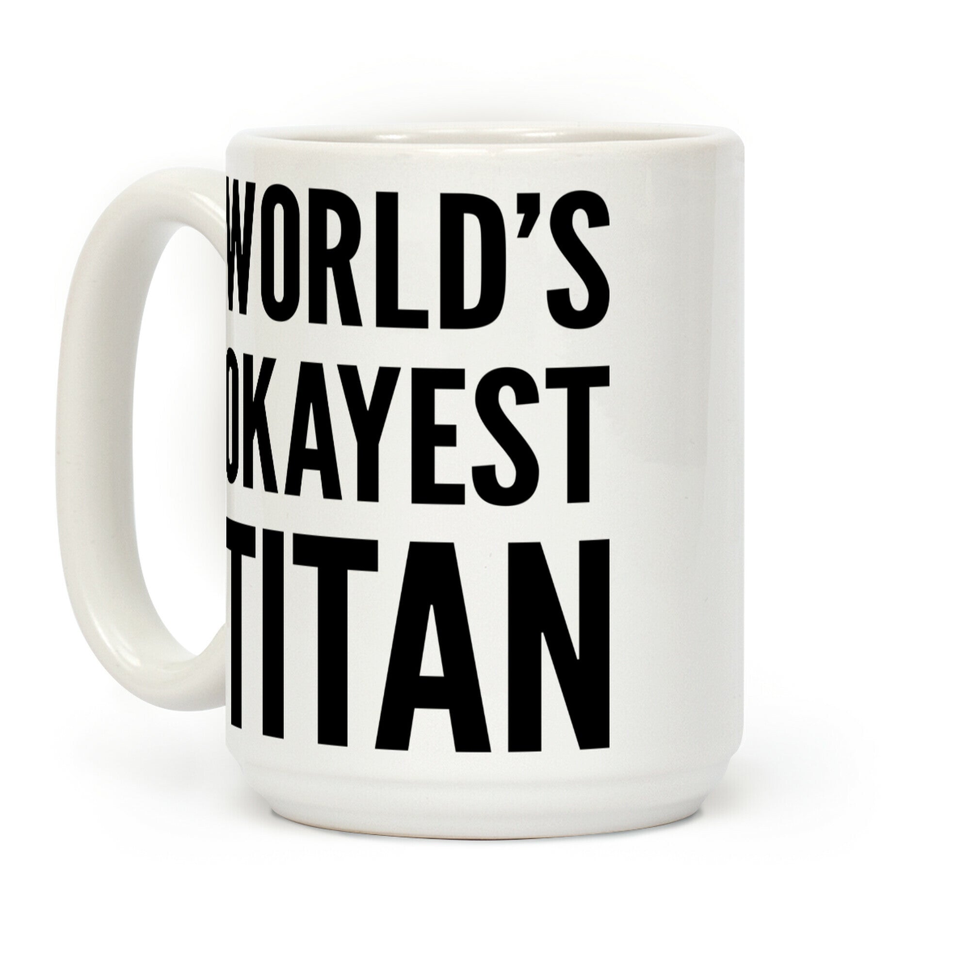 World's Okayest Titan Coffee Mug